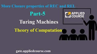 More Closure properties of REC and REL | Turing Machines | Part-5 | Theory of Computation