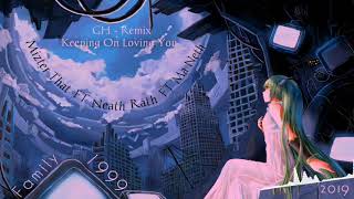 Keep On Loving You  Chea Remix family 1999