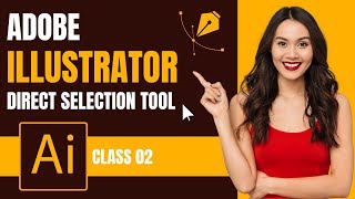 Direct Selection Tool in Illustrator l Class 02 l Begginer to Advance