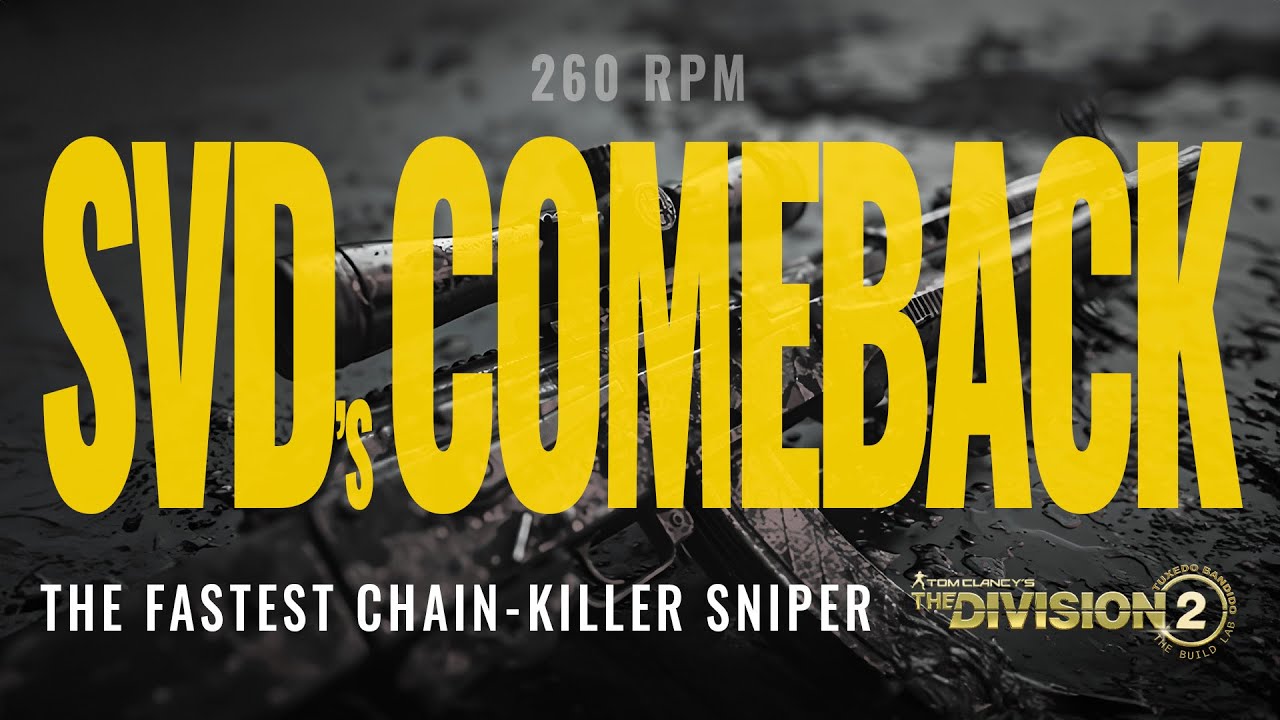 ОБЯЗАТЕЛЬНО УБЕДИТЕСЬ, ЧТО СВД ВЕРНЕТСЯ В THE DIVISION 2 В КАЧЕСТВЕ САМОЙ БЫСТРОЙ СНАЙПЕРСКОЙ КОМ...
