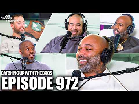 The Joe Budden Podcast Episode 972 | Catching Up With The Bros