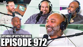 The Joe Budden Podcast Episode 972 | Catching Up With The Bros