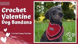Valentine’s Day Dog Bandana DIY | Crochet Puppy Patches Ep. 1