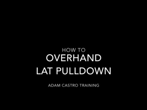 How to Overhand Lat Pulldown