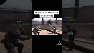 How to ask a Russian to drop AWP 🇷🇺 #csgo #cs #game #csgolive #csgorussia #css #fyp #shorts
