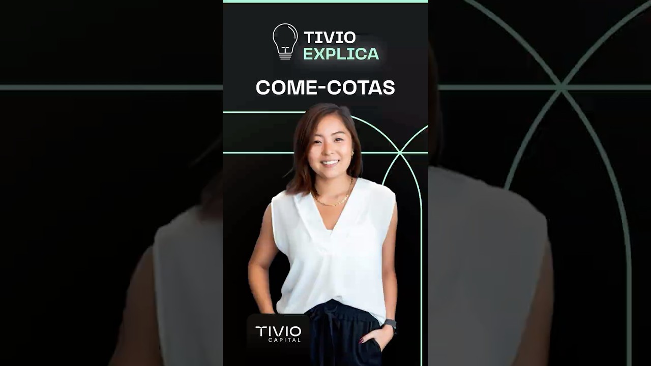 Tivio Explica💡- O que é come-cotas? 