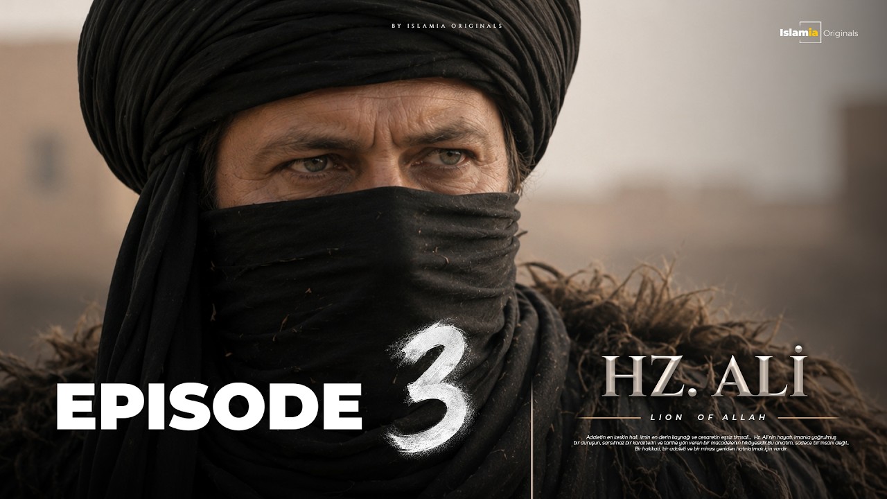 Hz. Ali - Allah'ın Aslanı I 3. Bölüm