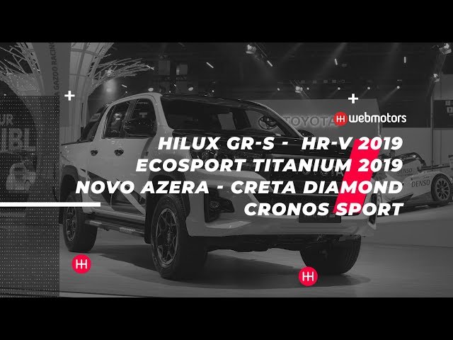 Video: HR-V 2019, HILUX GR-S, NOVO AZERA, CRETA DIAMOND E CRONOS SPORT - SALÃO DO AUTOMÓVEL 2018
