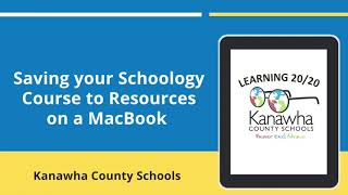 Saving Your Schoology Course to Resources on a MacBook