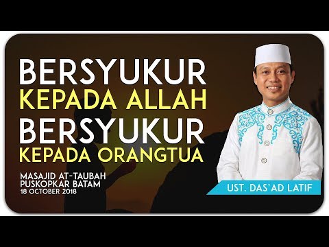 ustad-das'ad-latif---bersyukur-kepada-orang-tua