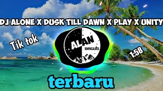 DJ alone x dusk till dawn x play x unity djfullbass2020