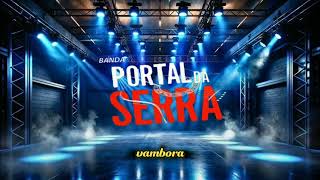 BANDA PORTAL DA SERRA , SÓ DENGUINHO [ PART BANDA INDÚSTRIA MUSICAL ]
