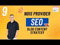 NDIS SEO - Episode 9: Blog Content Strategy