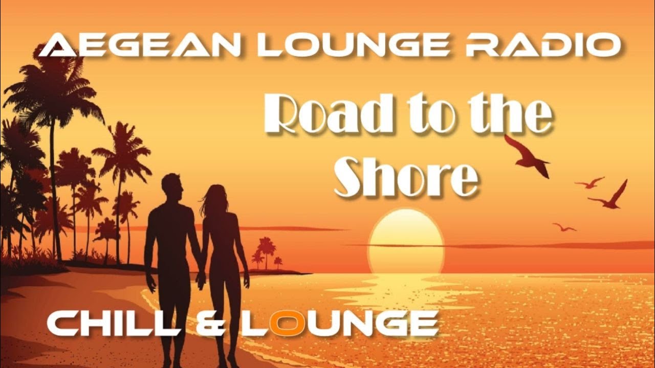 LAZY LOUNGE SUNDAYS 75  ROAD TO THE SHORE