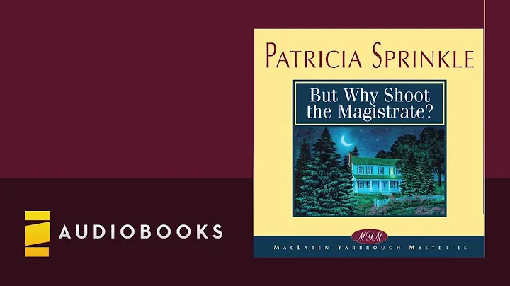 Patricia Sprinkle - But Why Shoot the Magistrate Audiobook ch. 1