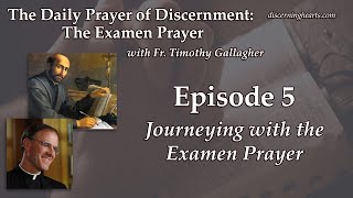 Journeying with the Examen Prayer – The Examen Prayer with Fr. Timothy Gallagher