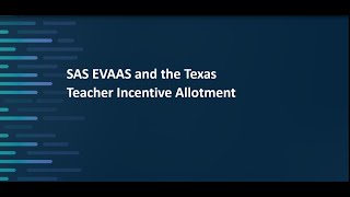 SAS EVAAS and the Teacher Incentive Allotment