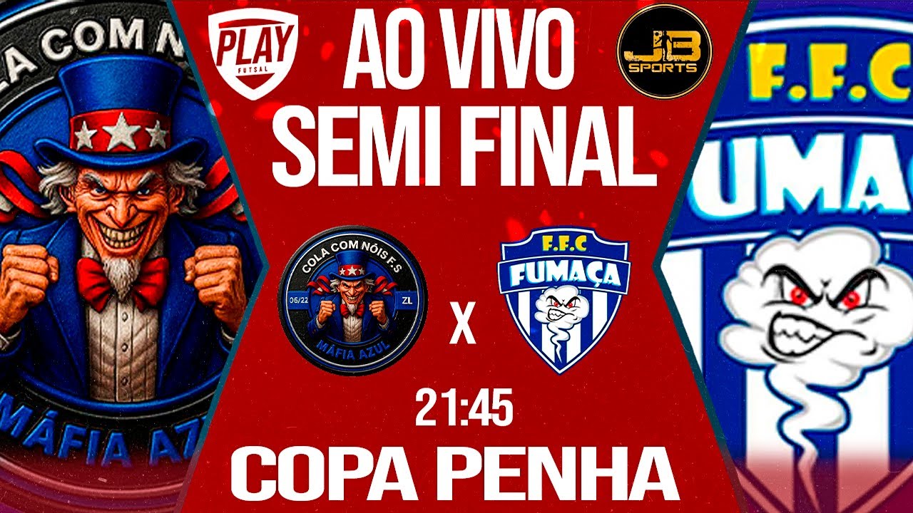 FUTSAL AO VIVO | COLA COM NOIS x FUMAÇA - SEMI FINAL - COPA PENHA 2026