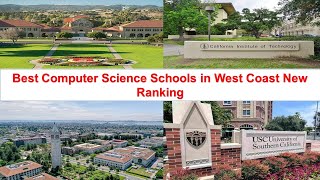 BEST COMPUTER SCIENCE SCHOOLS IN WEST COAST NEW RANKING