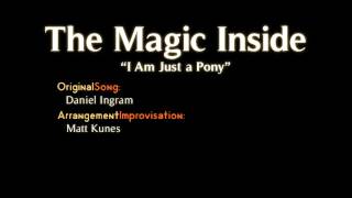 The Magic Inside (I Am Just a Pony) Piano Arrangement