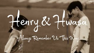 Download lagu Henry & Hwasa - Always Remember Us This Way (Tradução)