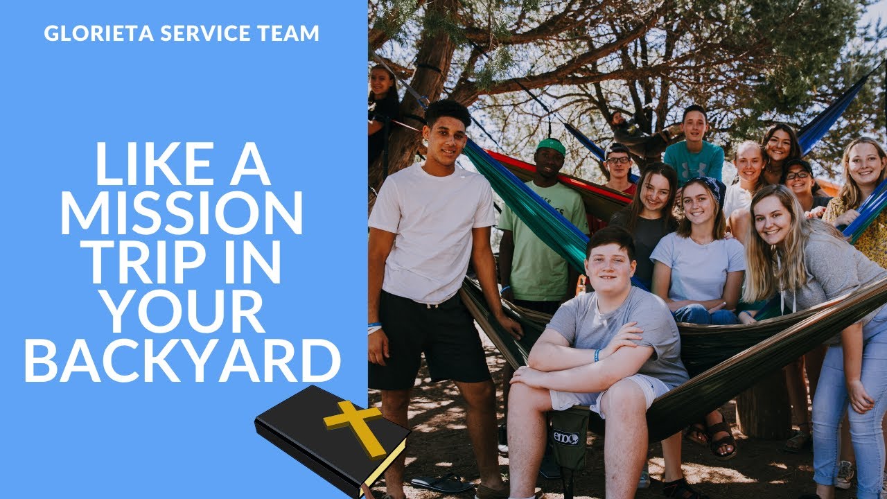 Summer Mission Trips For Teens Serve Close To Home At Glorieta
