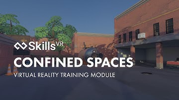 Confined Spaces |  Virtual Reality Training Module | SkillsVR