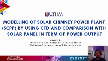 Modelling of SCPP by using CFD and Comparison with Solar Panel in Malaysia in term of Power Output