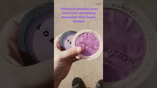 Famous Difference between Lorac Ultraviolet and Makeup Revolution Viral Purple blushes #makeup #blush Wealth