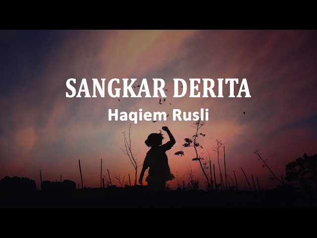 Haqiem Rusli - Sangkar Derita (Lirik Lagu) class=