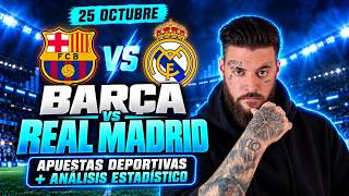 💰 BARÇA vs REAL MADRID - Apuestas Deportivas + Análisis Estadístico (25 octubre)