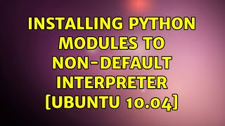 Ubuntu: Installing python modules to non-default interpreter [Ubuntu 10.04]