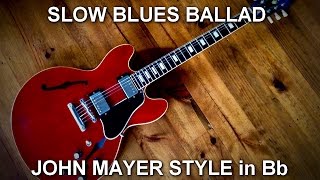 Slow Blues Ballad Backing/Jam Track in the style of Covered In Rain by John Mayer (Bb) chords