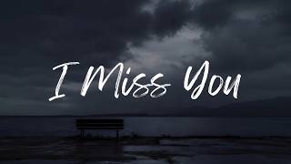 I Miss You - SWAG II (lyrics)
