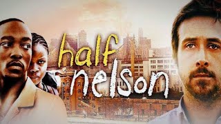 Half Nelson (2006) | Full movie review | Ryan Gosling | Shareeka Epps | Anthony Mackie