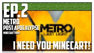 Full Alex | I NEED YOU MINECART! | Minecraft Maps Ep.2 - METRO Post Apocalypse Guide