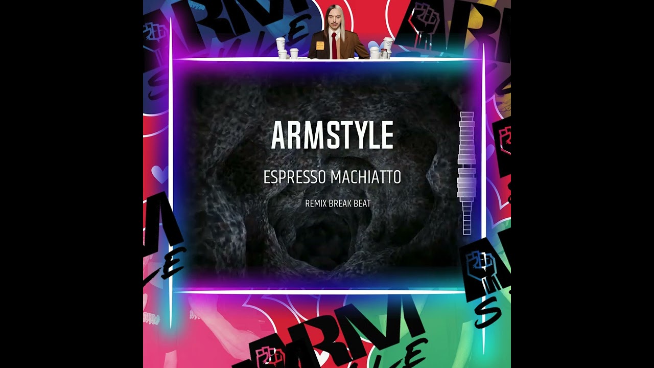 ARMSTYLE - Espresso Macchiato (BREAK BEAT) CIERRE SALA ELITE 2025