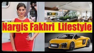 Nargis Fakhri Income, House, Cars, Lifestyle and Net Worth