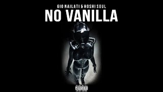 Gio Nailati, Hoshi Soul - No Vanilla