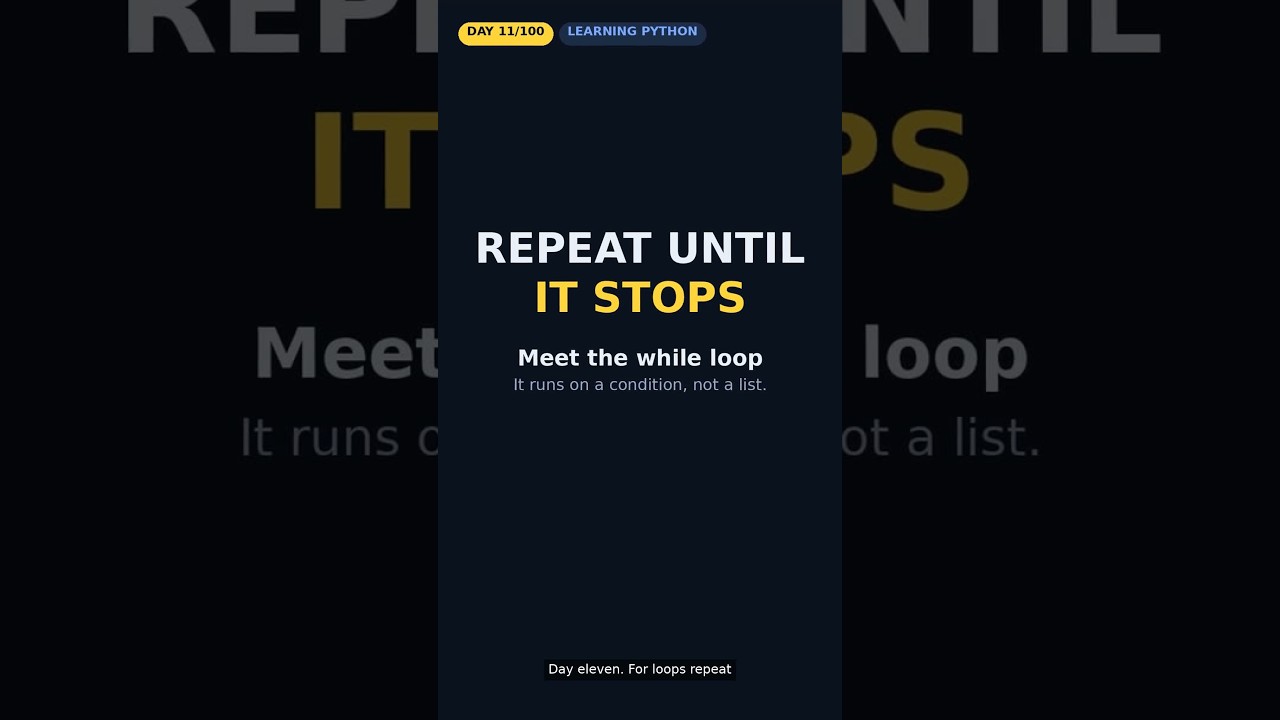 Python While Loops Explained 🐍 Repeat Until It Stops | Day 11/100 - YouTube