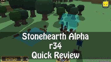 StoneHearth Alpha r34 Quick Overview