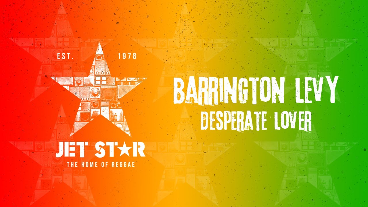 Watch Barrington Levy - Desperate Lover (Official Audio) | Jet Star Music on YouTube Watch Barrington Levy - Desperate Lover (Official Audio) | Jet Star Music on YouTube