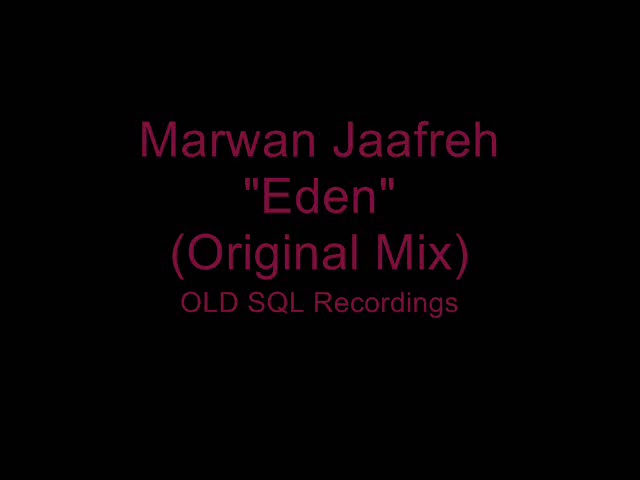 Watch Marwan Jaafreh - Eden (Original Mix) on YouTube Watch Marwan Jaafreh - Eden (Original Mix) on YouTube