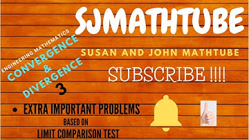 Convergence Divergence PART 3 - ENGINEERING MATHEMATICS