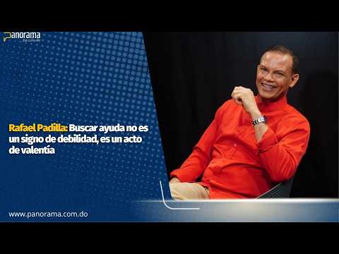 Rafael Padilla: Buscar ayuda no es un signo de debilidad, es un acto de valentía