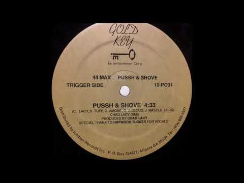 44 Max — 44 Max - Pussh & Shove