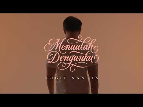 YOGIE NANDES - MENUALAH DENGANKU (OFFICIAL MUSIC VIDEO)