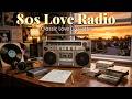 80s Love Radio 📻 Classic Romantic Hits | Classic Love Cassette
