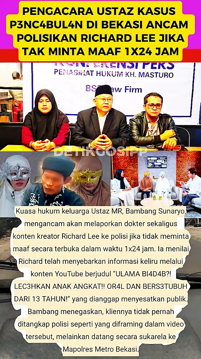 PENGACARA USTAZ KASUS P3NC4BUL4N DI BEKASI ANCAM POLISIKAN RICHARD LEE JIKA TAK MINTA MAAF 1X24 JAM