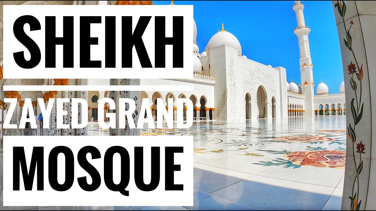 The Sheikh Zayed Grand Mosque in Abu Dhabi